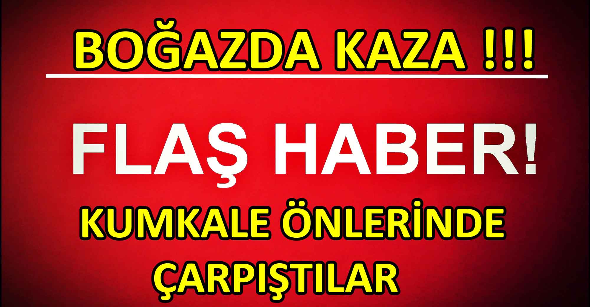 İki Gemi Çarpıştı