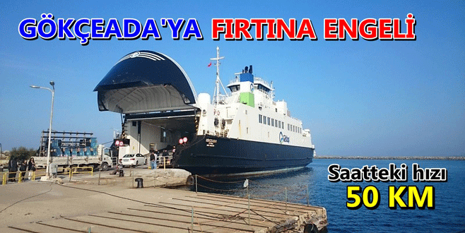 Gökçeada’ya Fırtına Engeli