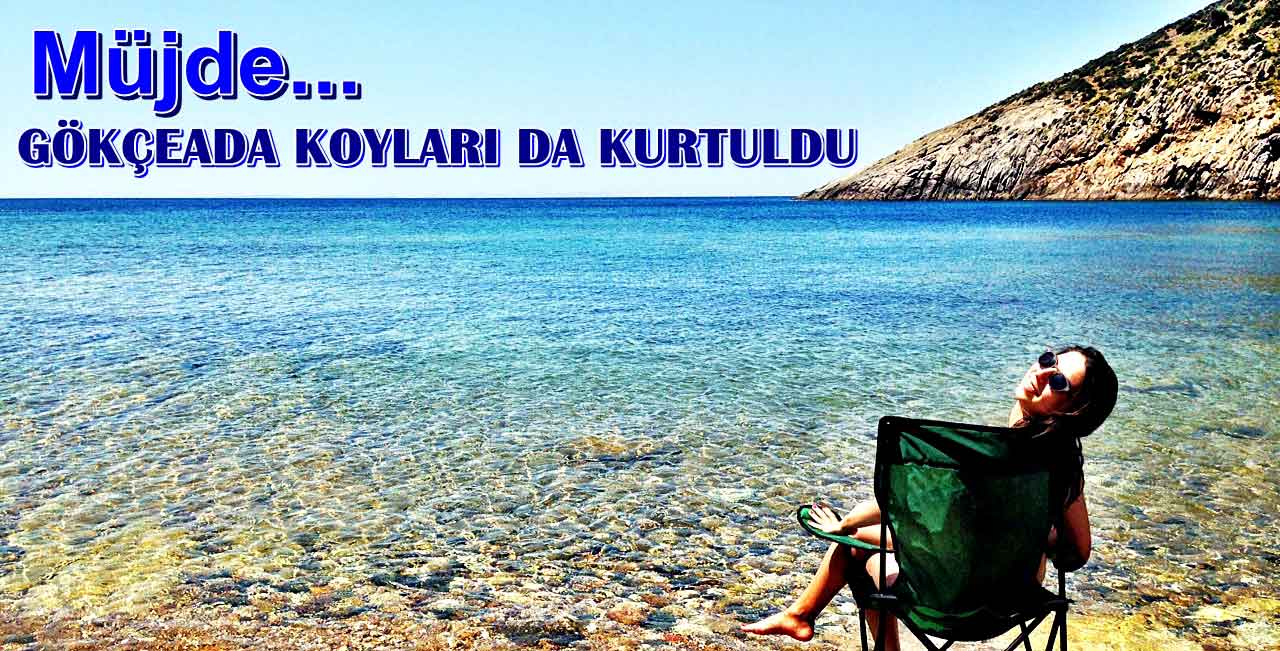 Gökçeada Koyları da Kurtuldu