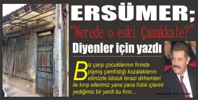 NEREDE O ESKİ ÇANAKKALE