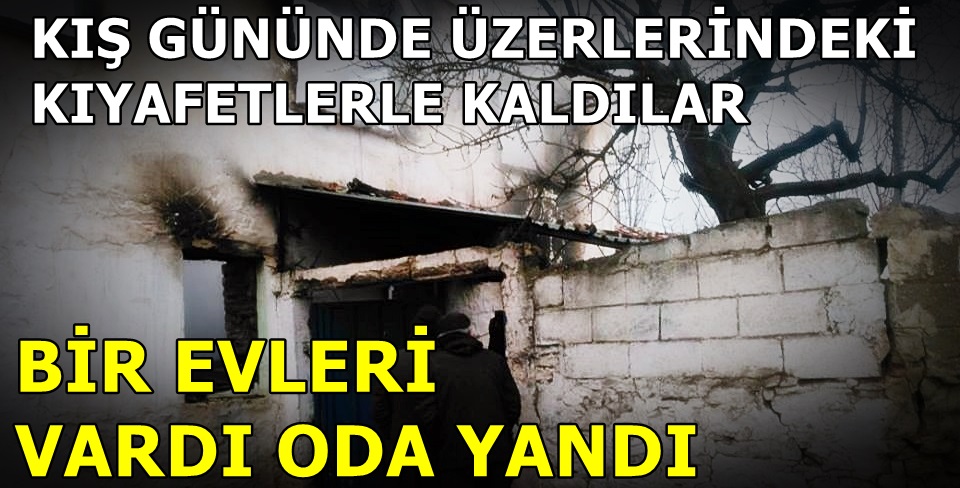 BİR EVLERİ VARDI ODA YANDI
