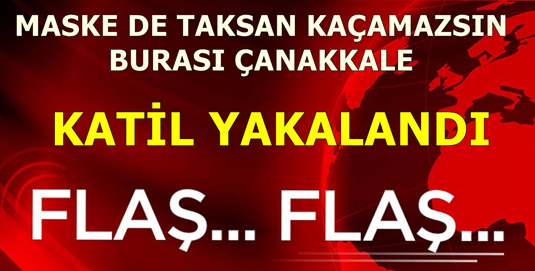 MASKELİ KATİL YAKALANDI