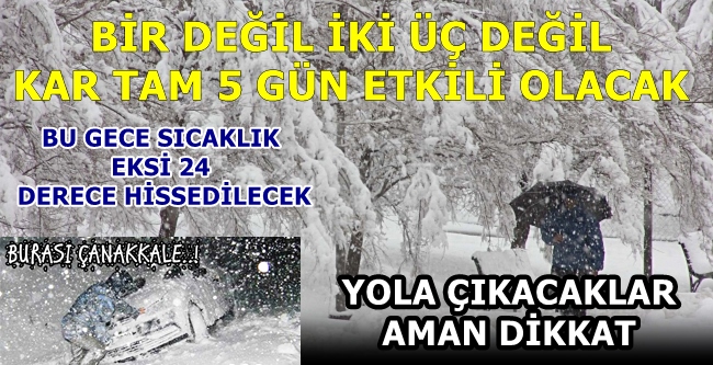 KAR ÇANAKKALEYİ ÇOK SEVDİ