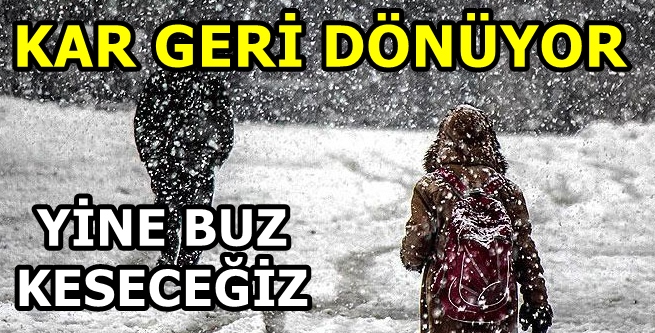 KARLI GÜNLER GERİ DÖNÜYOR