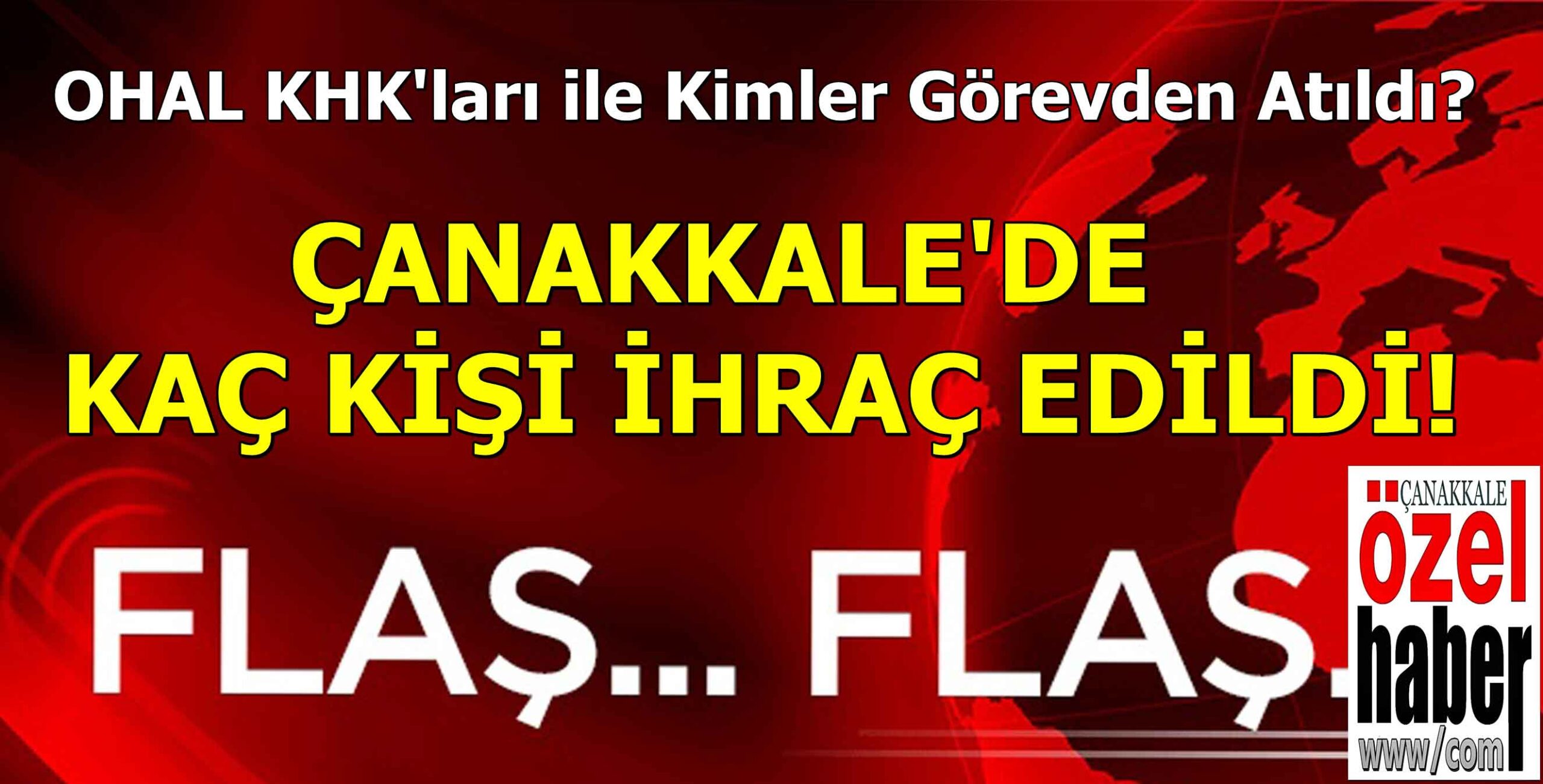 Kamuda Flaş İhraçlar..!