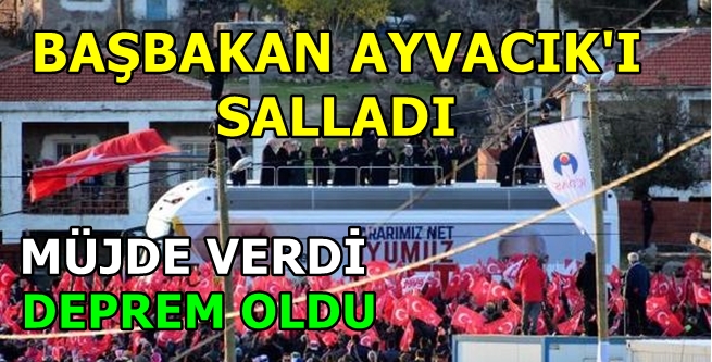 BAŞBAKAN DEPREMZEDELERLE BULUŞTU