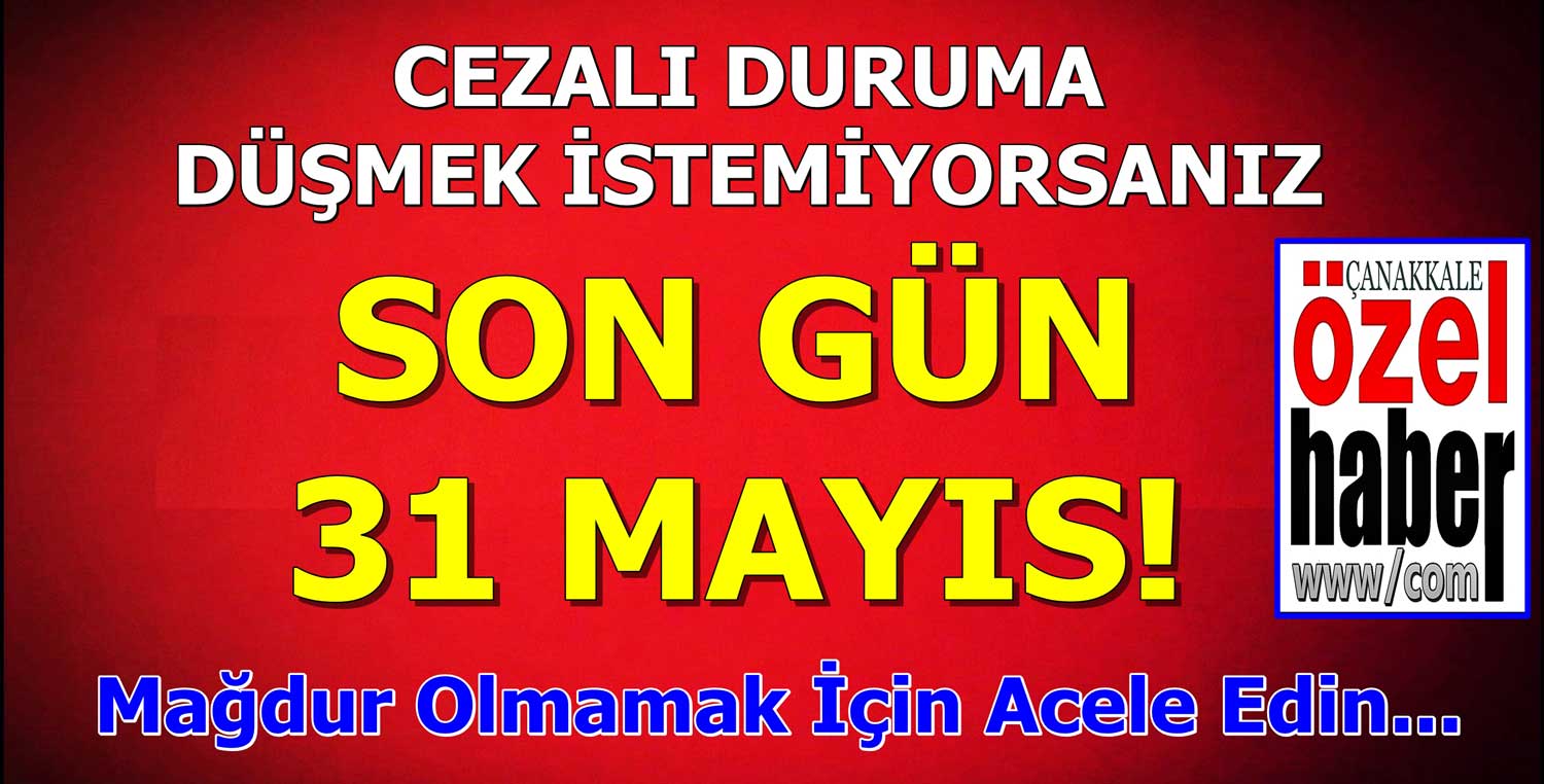 VERGİNİZİ ÖDEMEYİ UNUTMAYIN..!
