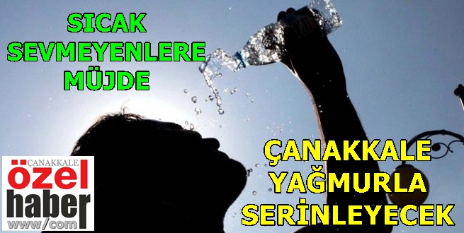 YAĞMURLA SERİNLEYECEĞİZ