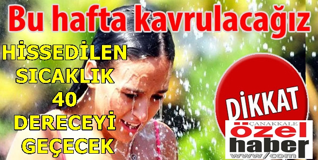 SICAK DAHA DA SICAK OLACAK