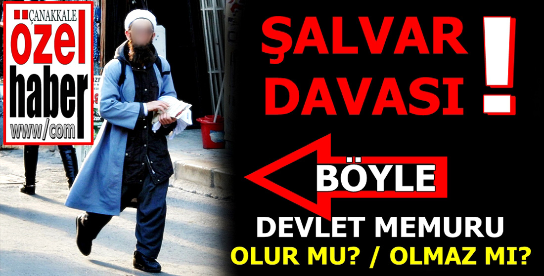 ŞALVAR BÜROKRASİYİ SALLADI..!