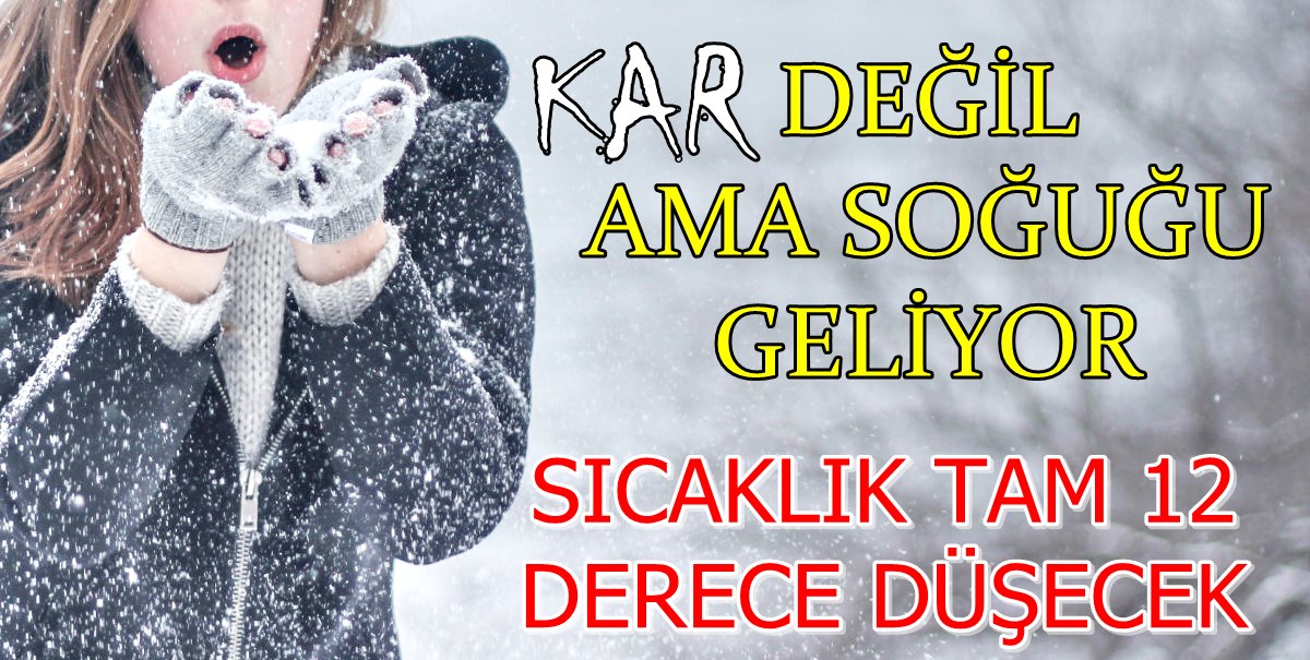 ÖNCE YAĞMUR SONRA SOĞUK