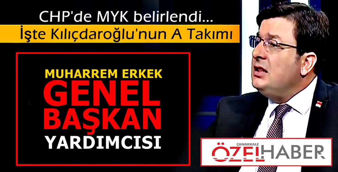 ERKEK, CHP’DE HIZLA YÜKSELİYOR..!