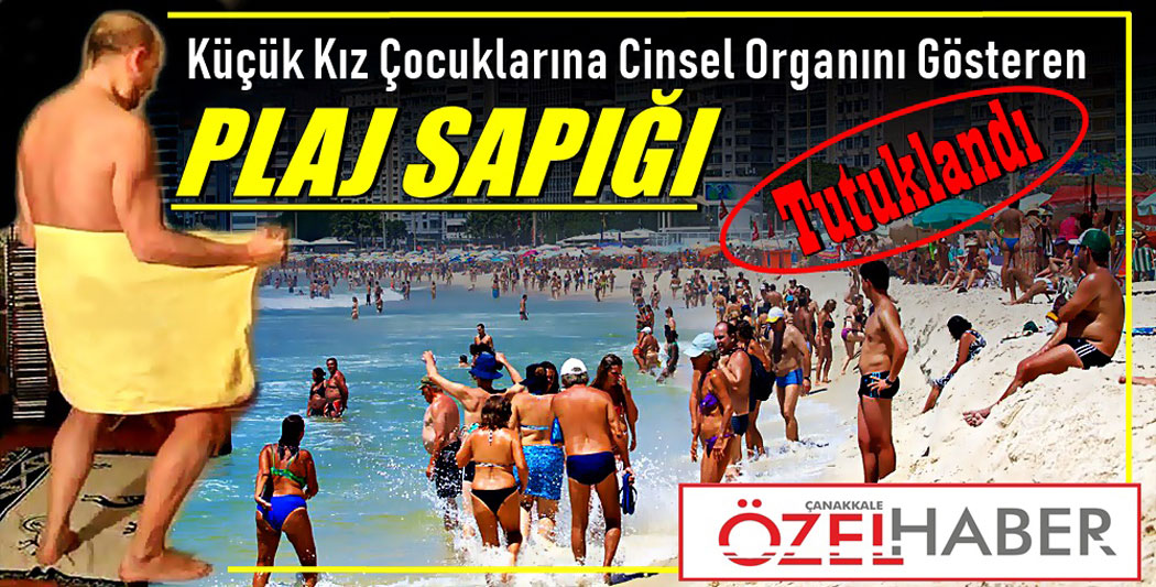 TATİLE DEĞİL TACİZE GELMİŞ..!