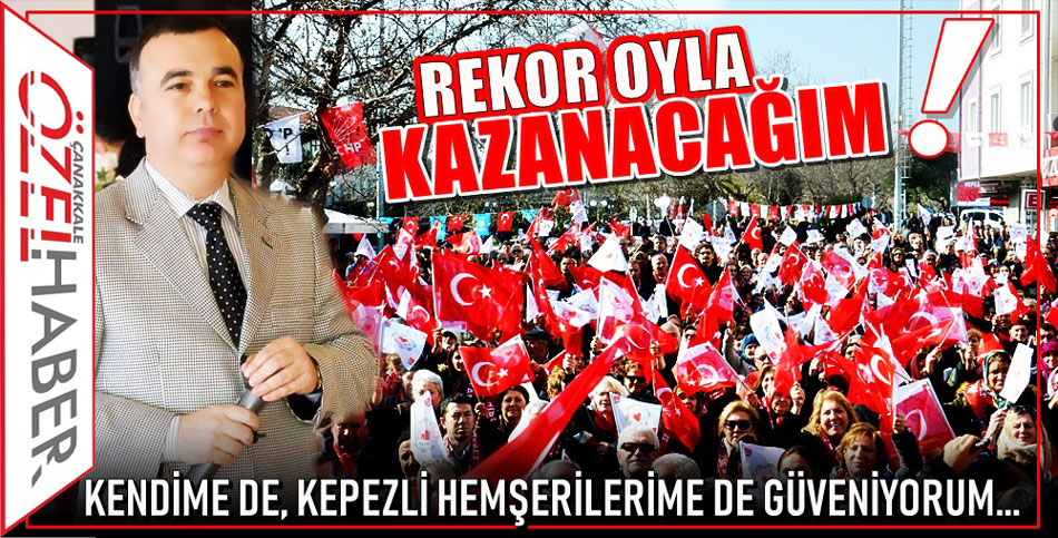 KEPEZ’İN ÖZ EVLADIYIM, İDDİALIYIM..!