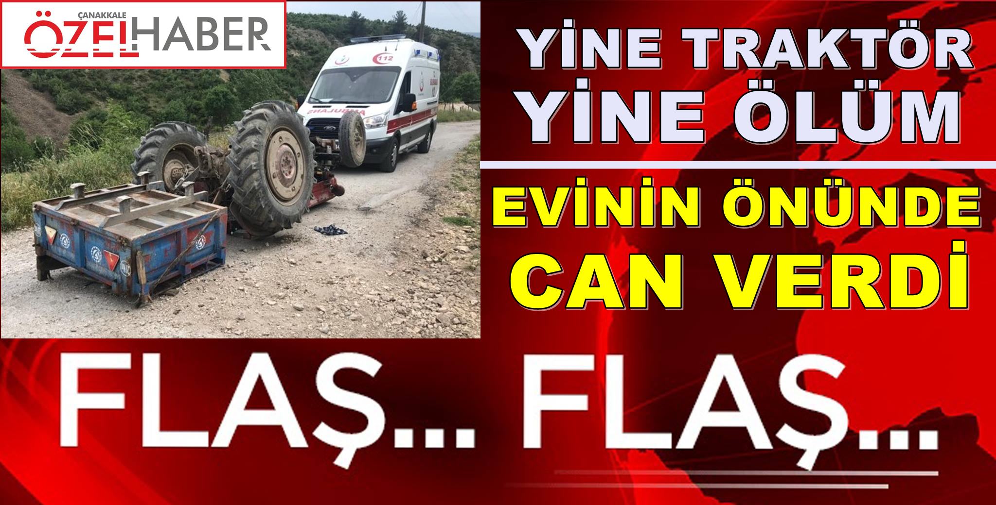 TRAKTÖRÜN ALTINDA KALDI