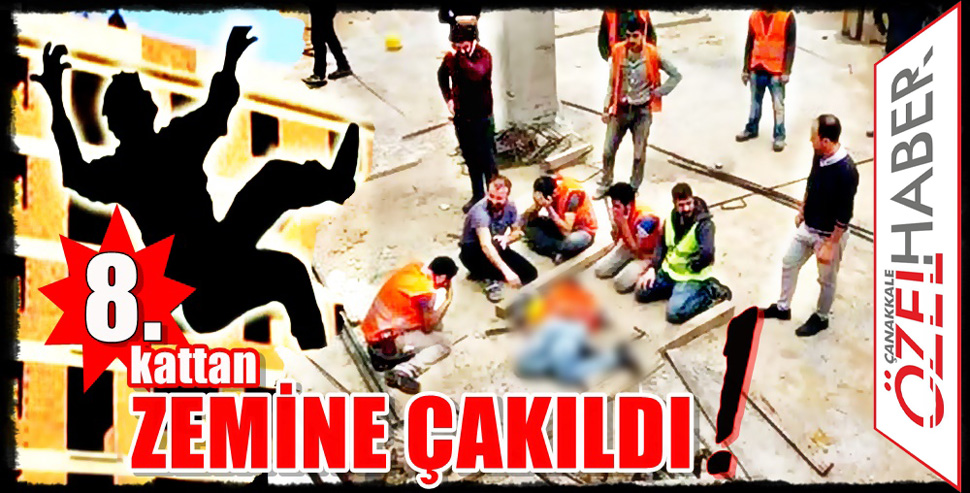 İNŞAATTAN DÜŞEN İŞÇİ ÖLDÜ..!