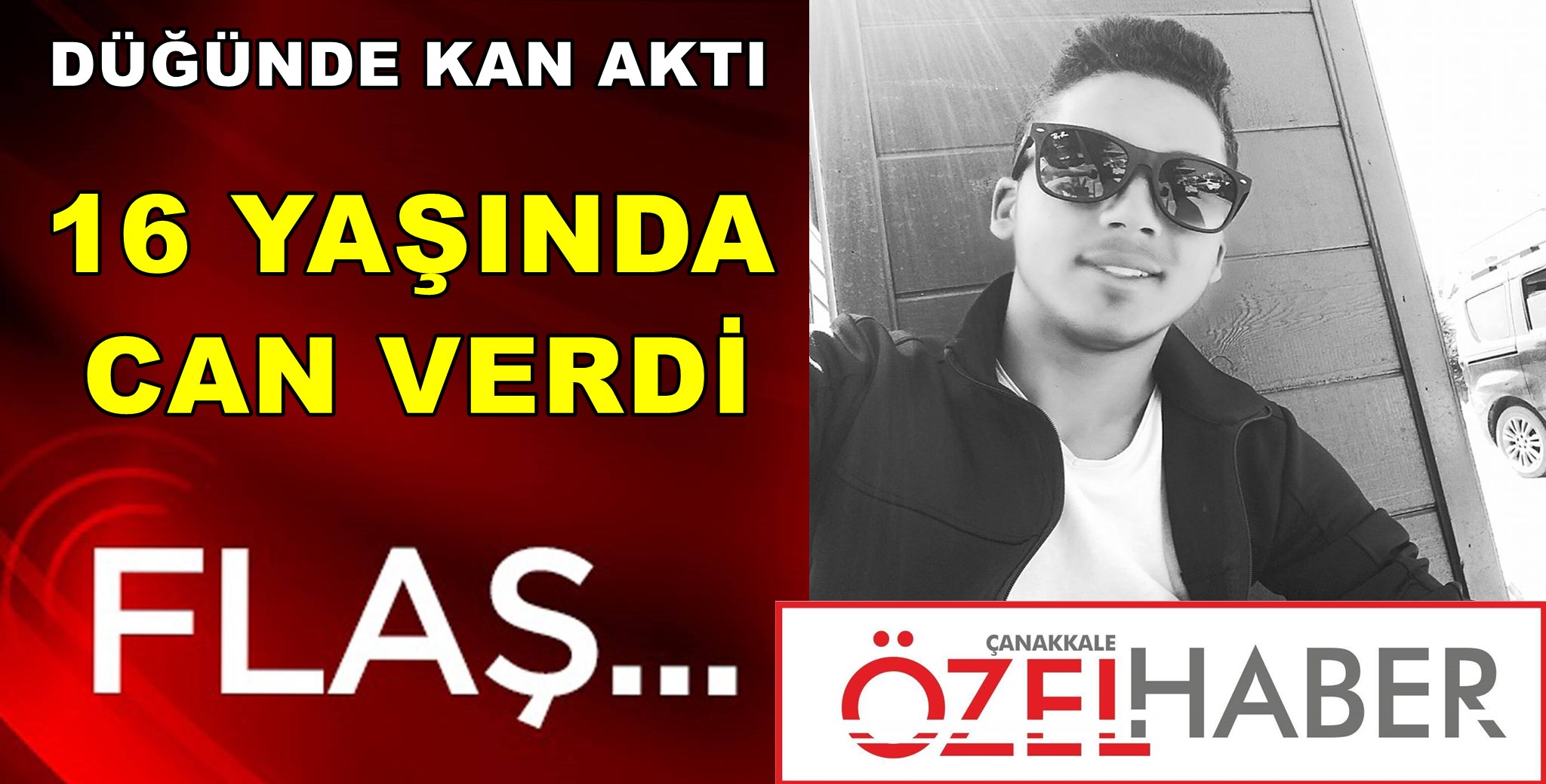 DÜĞÜNDE CAN VERDİ