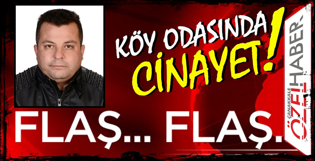 SİLAHLI SALDIRIDA ÖLDÜRÜLDÜ..!