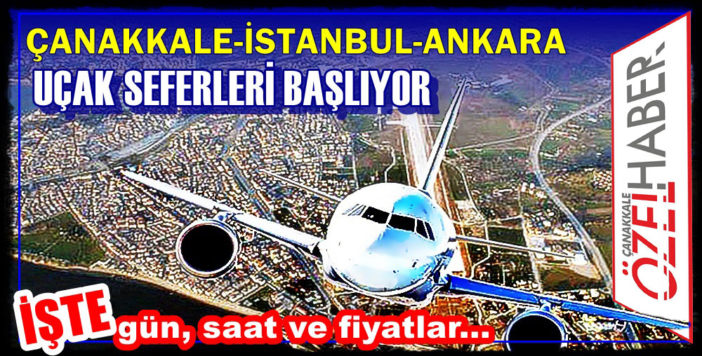 ÇANAKKALE YENİDEN KANATLANIYOR..!