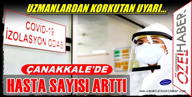 ÇANAKKALE’NİN COVİD RAPORU İYİ DEĞİL..!