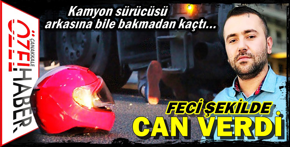 KAMYON FACİASI… EZDİ KAÇTI..!