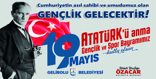 19 Mayıs Atatürk’ü Anma Gençlik ve Spor Bayramınız Kutlu Olsun