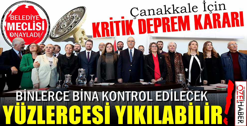 HAYATİ 10 KARAR İLE ÇANAKKALE’DE ÇOK ŞEY DEĞİŞECEK..!