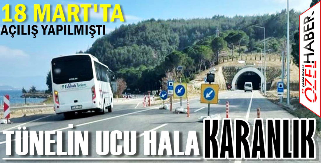 “AÇILIŞINI YAPTIKLARI TÜNEL AÇILMAMIŞ..!”