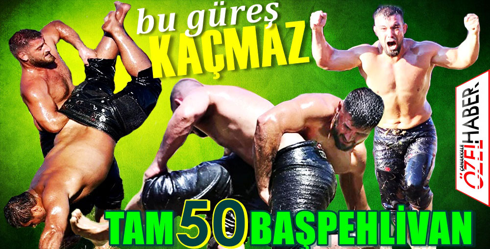 ÇAN GÜREŞLERİ KIRKPINARI ARATMAYACAK..!