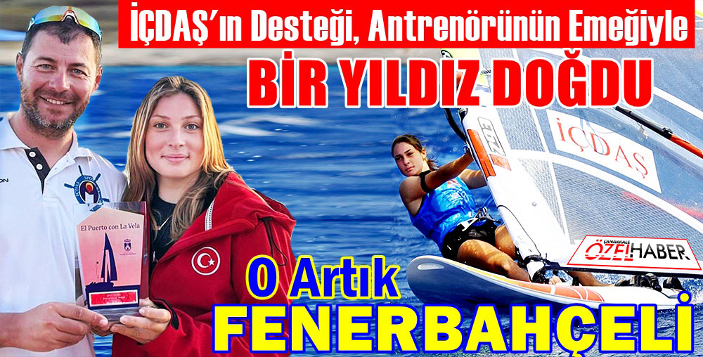 RÜZGARIN KIZI FENERBAHÇEYE YELKEN AÇTI..!