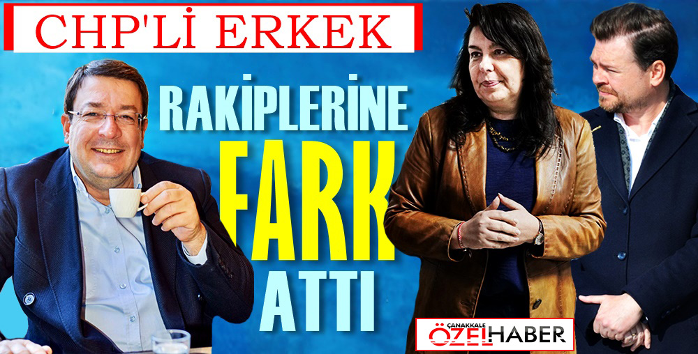 ÇANAKKALE CHP’DEN VAZGEÇMİYOR..!