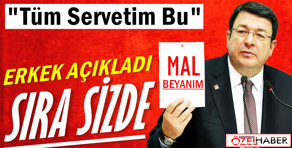 MAL VARLIĞINI AÇIKLADI, GÖZLER DİĞER SİYASETÇİLERDE..!