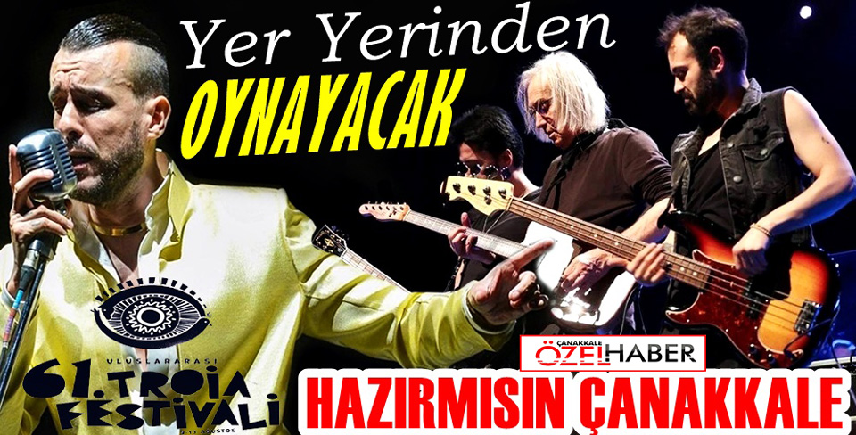 TROİA FESTİVALİNDE YOK YOK… İŞTE PROGRAM..!