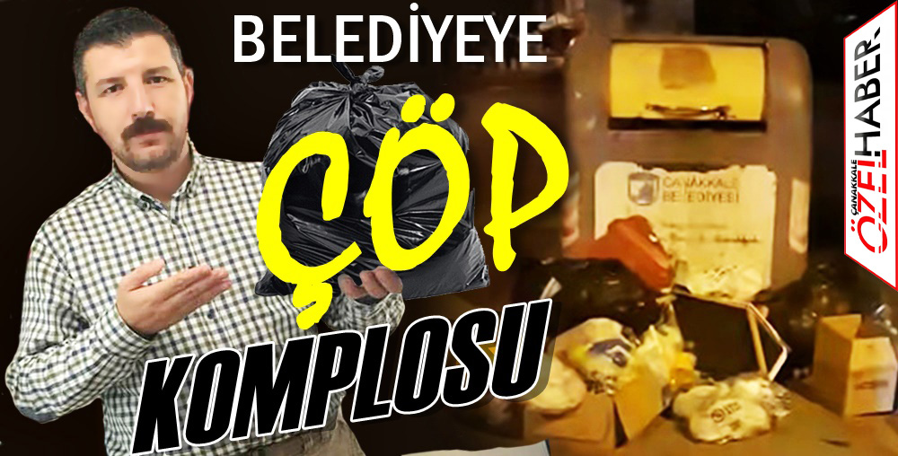 ÇANAKKALE’YE BU KÖTÜLÜĞÜ KİM YAPAR..!