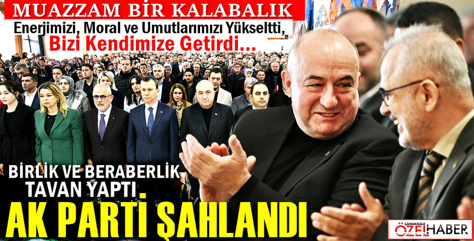 AK PARTİ TEŞKİLATA GÜVEN, MUHALEFETE KORKU VERDİ..!