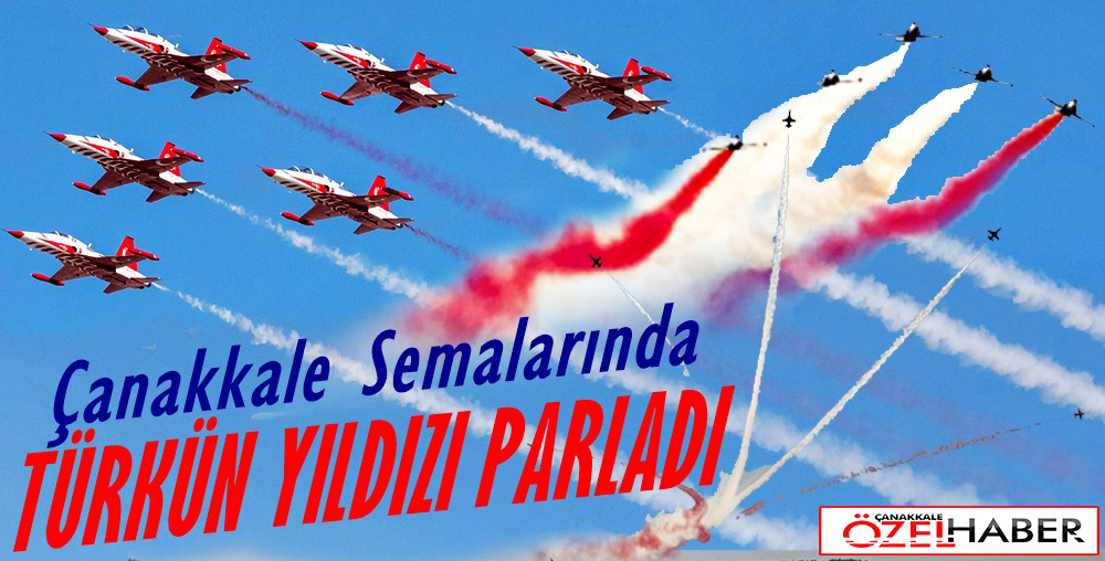TÜRK YILDIZLARI BÜYÜLEDİ..!