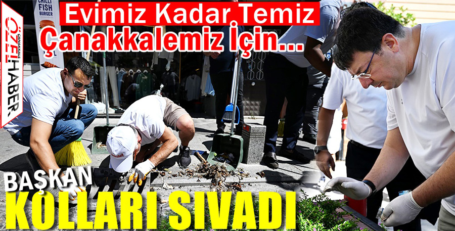 ÖNCE KAPIMIZIN ÖNÜ SONRA ÇANAKKALE’NİN TÜMÜ..!