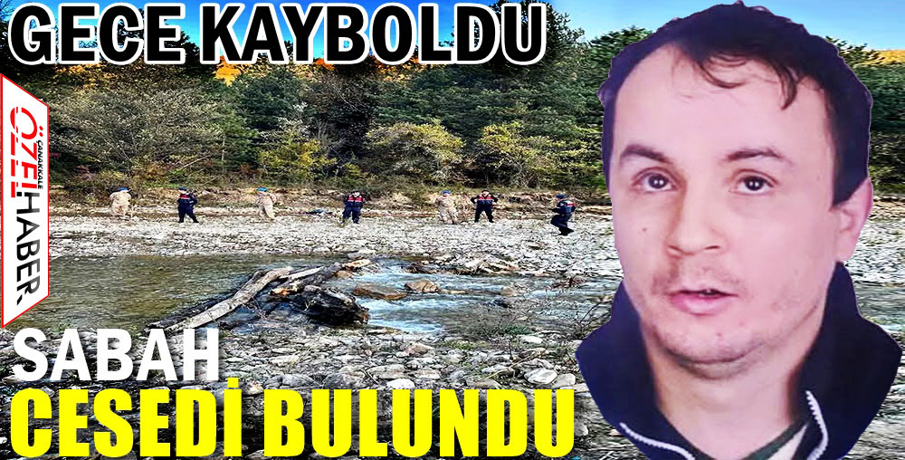 ÇAYIN İÇİNDE CANSIZ BEDENİNE ULAŞILDI..!