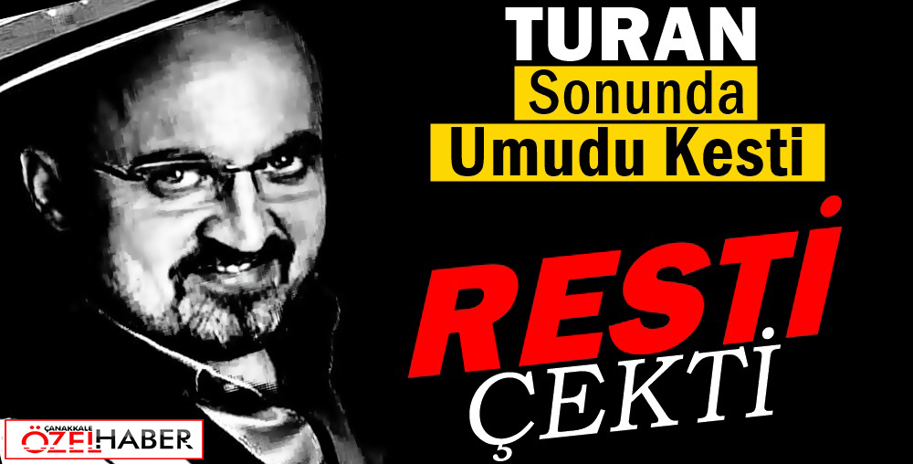 DEDİKODULAR TURAN’I YIPRATTI..!