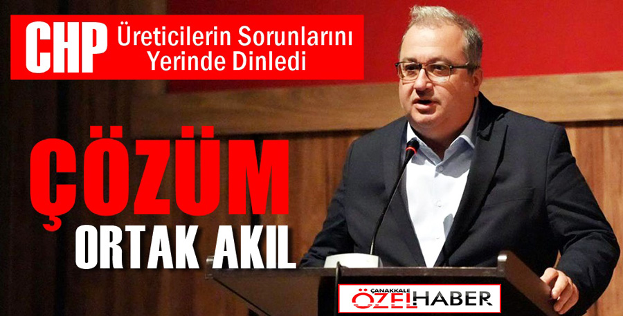 CHP, TARIMSAL SORUNLARA MERCEK TUTTU..!